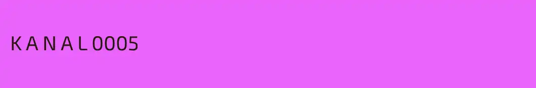 K A N A L 0005